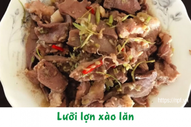 Lưỡi lợn xào lăn